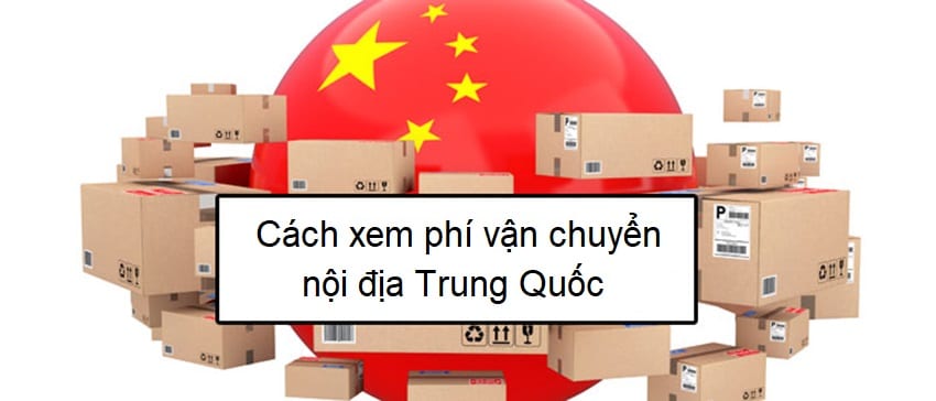 cách xem phí vận chuyển nội địa trung quốc trên taobao và 1688