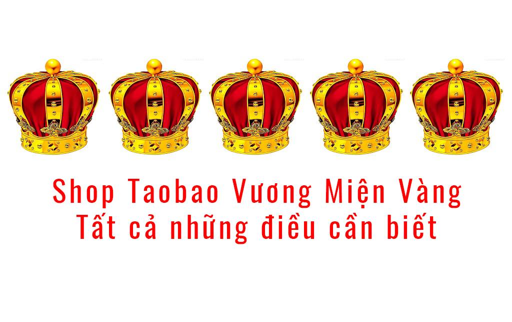 shop taobao vương miện vàng tất cả những điều cần biết