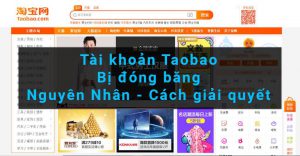 Tài khoản taobao bị đóng băng nguyên nhân và cách giải quyết