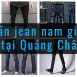 xưởng quần jean nam nữ giá sỉ tại quảng châu