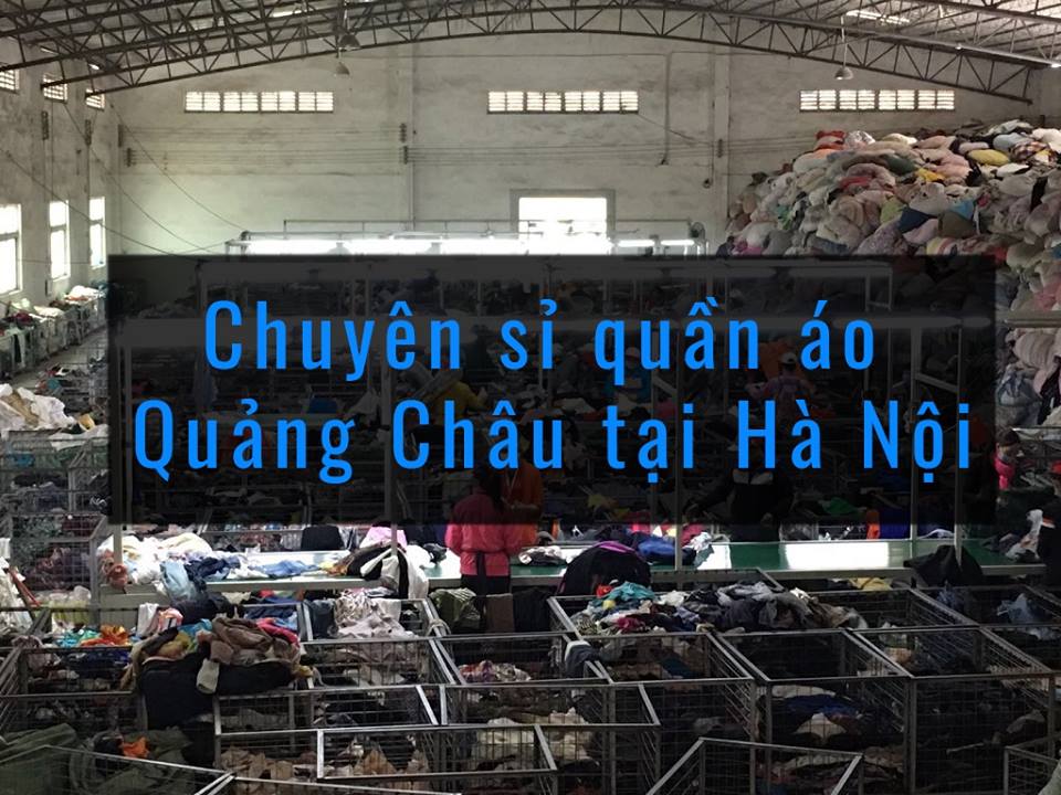 chuyên sỉ quần áo quảng châu tại hà nội