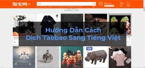 hướng dẫn cách dịch taobao sang tiếng việt